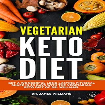 Vegetarian Keto Diet Get A Wonderful Long Lasting Physical Shape